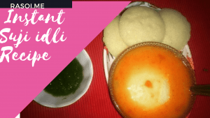 Instant suji Idli Recipe