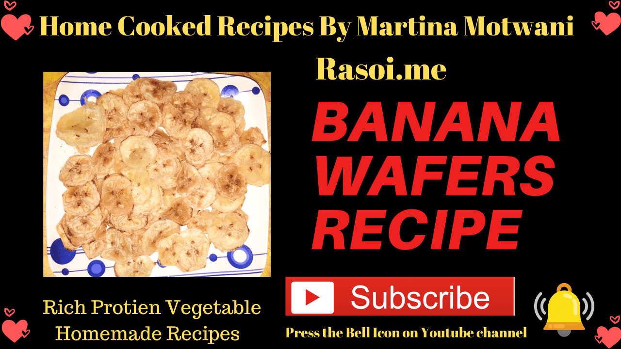 Banana Wafers Recipe Rasoi.me