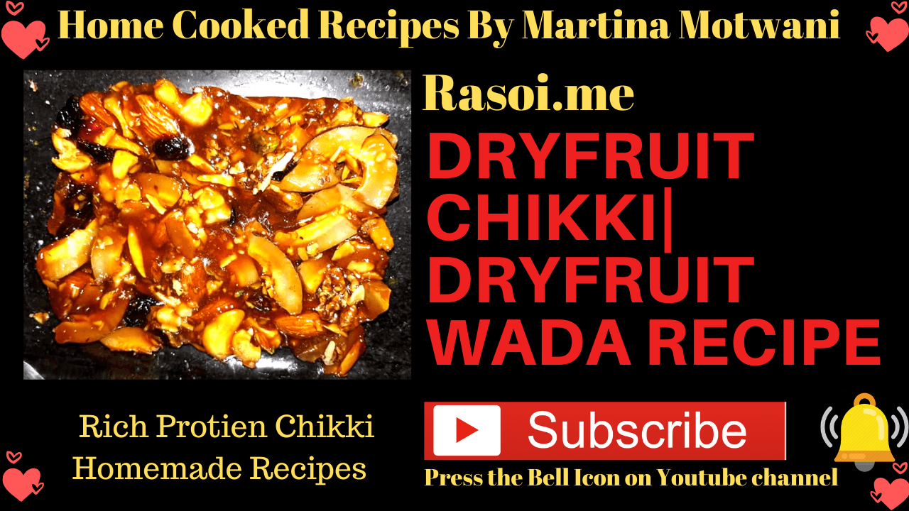Dryfruit Chikki or Sindhi Dryfruit Wada Recipe