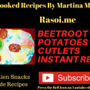 Beetroot cutlets recipe Rasoi.me