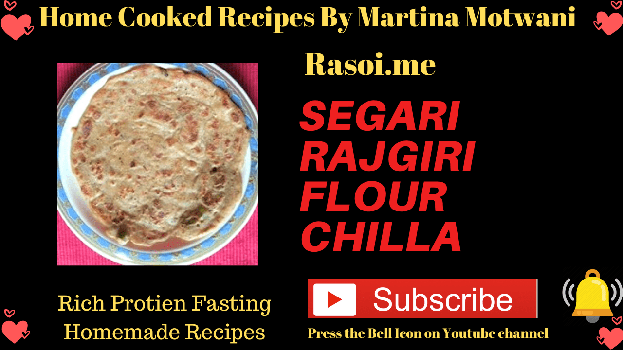 Segari Rajgiri flour Chilla Rasoi.me